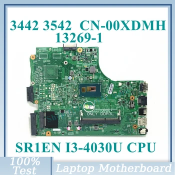 CN-00XDMH 00XDMH 0XDMH С дънна платка SR1EN I3-4030U CPU 13269-1 За Dell 3442 3542 дънна Платка на лаптоп 100% Тествана, работи добре
