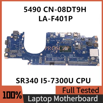 CN-08DT9H 08DT9H 8DT9H дънна Платка за лаптоп DELL 5490 дънна Платка LA-F401P с процесор SR340 I5-7300U 100% Напълно Тествана, Работи добре