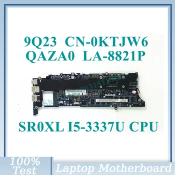 CN-0KTJW6 0KTJW6 KTJW6 С SR0XL I5-3337U на дънната Платка на процесора QAZA0 LA-8821P За DELL 9Q23 дънна Платка на лаптоп 100% Напълно Протестированная Работа