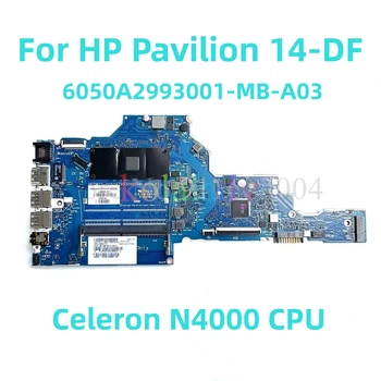L85889-001 За HP 14-CF 14-DF 14Т-DF TPN-I130 дънна Платка на лаптоп 6050A2993001-MB-A03 процесор DDR4 N4000/N5000 100% напълно тестван