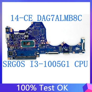 Дънна платка DAG7ALMB8C0 С процесор SRG0S I3-1005G1 За HP Pavilion 14-CE дънна Платка на лаптоп G7AL-2G 100% Напълно Тествана, Работи добре